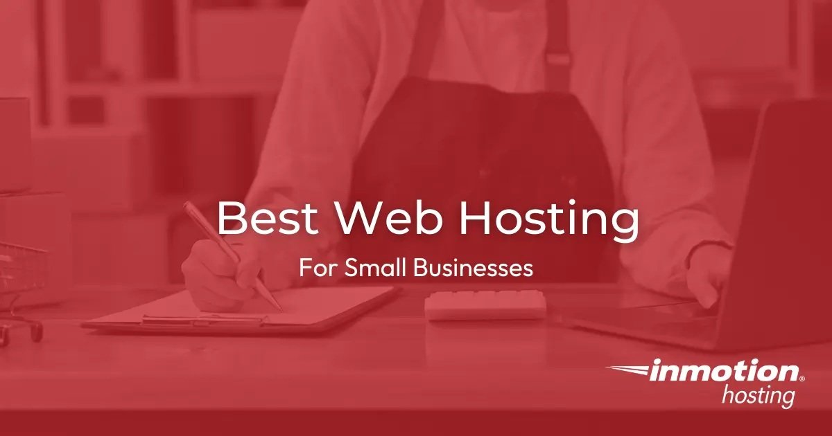 Best Hosting For Businesses: Top Reliable & Affordable Picks